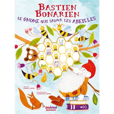 Bastien bonarien - le gnome qui sauva les abeilles - Simona Negro - cartonné