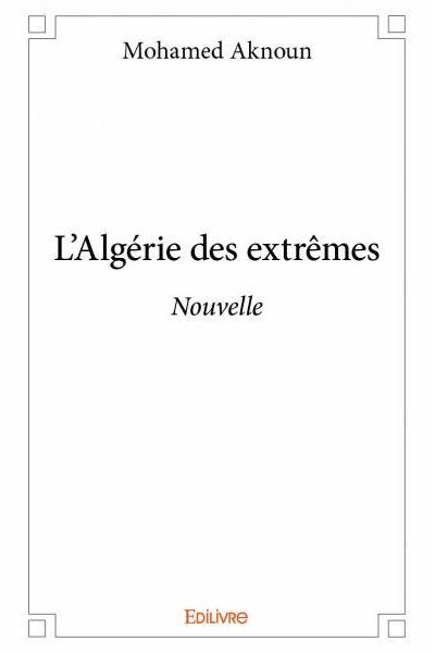 L’Algérie des extrêmes
