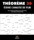 Théorème, No 30. Ecrire l'analyse de film