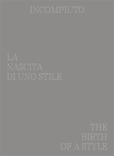 Incompiuto the birth of a style