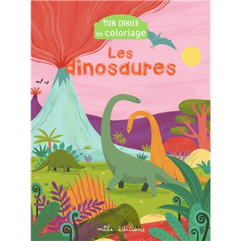 Mon cahier de coloriage : les dinosaures