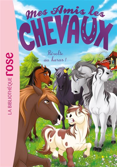 Mes Amis Les Chevaux Tome 42 Mes Amis Les Chevaux 42 Révolte Au Haras Hachette Livre 6020