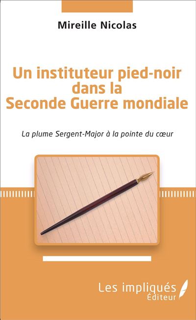 Un instituteur pied-noir dans la Seconde Guerre mondiale