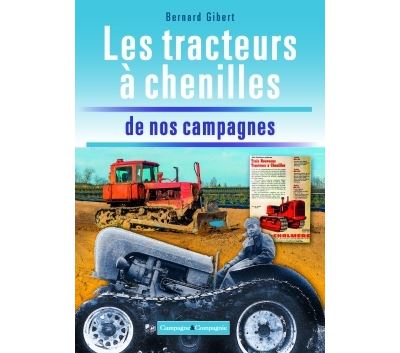 Les tracteurs a chenilles a la conquete des campagnes franca