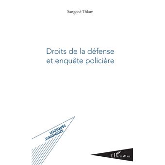 Droits de la défense et enquête policière