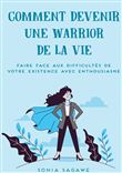 Comment devenir une Warrior de la Vie