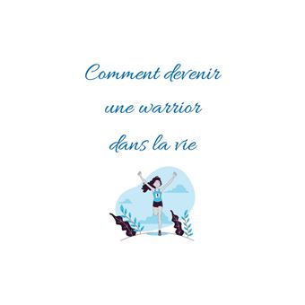 Comment devenir une Warrior de la Vie