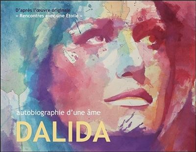 Autobiographie d'une âme Dalida - Jean-Claude Genel - broché