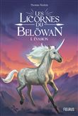 Les licornes du Belöwan - Tome 1 - Evasion