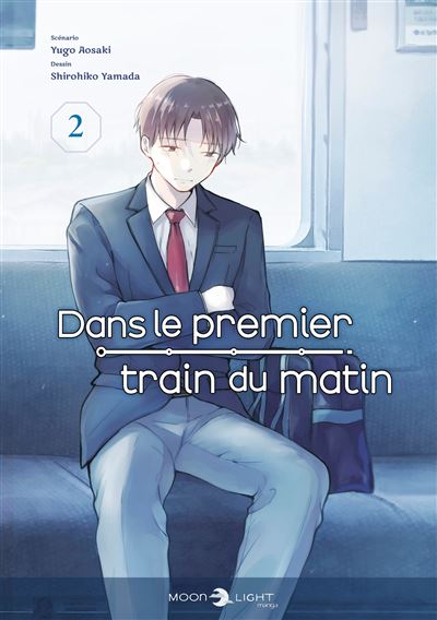 Dans le premier train du matin T02 - Yugo Aosaki - broché