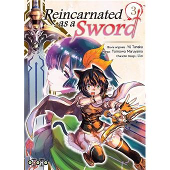 Reincarnated As A Sword Tome 03 Reincarnated As A Sword Yu Tanaka Broche Achat Livre Fnac