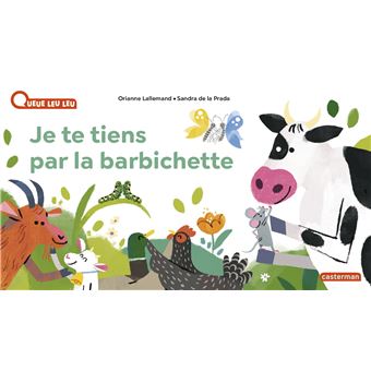 À la Queue Leu Leu - Je te tiens par la barbichette