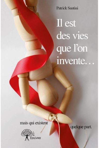 Il est des vies que l'on invente...