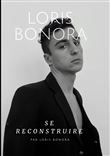 Loris Bonora - se reconstruire