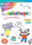 Bravo les maternelles - Mes coloriages - Animaux mignons - Toute Petite section et Petite section