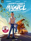 Les incroyables histoires de Miguel - Tome 1 Braquage a la mexicaine