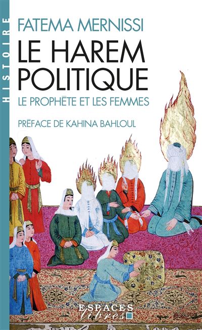 Le Harem politique (poche) - Fatima Mernissi - Poche