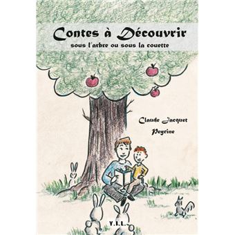 Contes a decouvrir sous l'arbre ou sous la couette