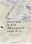 Meilleur a été découvert loin d’ici (Le)