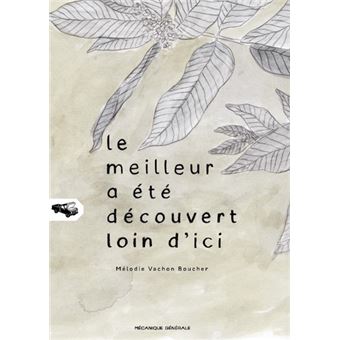 Meilleur a été découvert loin d’ici (Le)