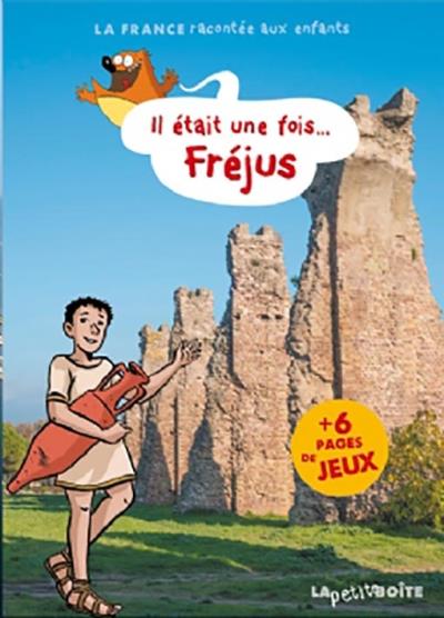 Il etait une fois frejus