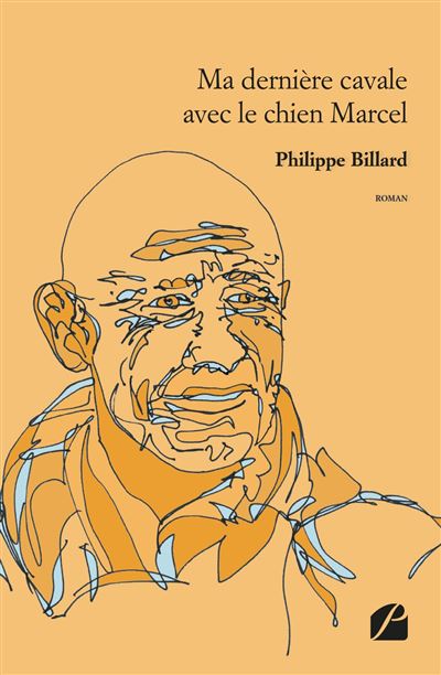 Ma dernière cavale avec le chien Marcel - Philippe Billard - broché