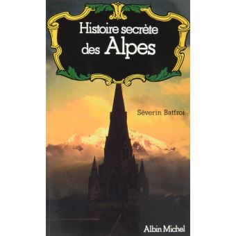 Histoire secrète des Alpes