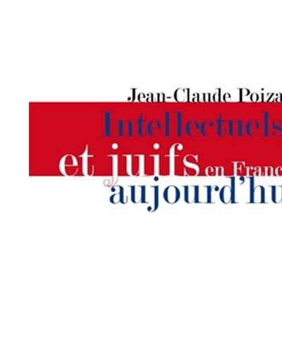 Intellectuels et juifs en France aujourd'hui