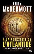 Une aventure de Wilde et Chase, T1 : A la poursuite de l'Atlantide