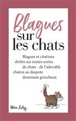BLAGUES SUR LES CHATS - Nouvelle Edition