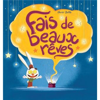 Fais de beaux rêves