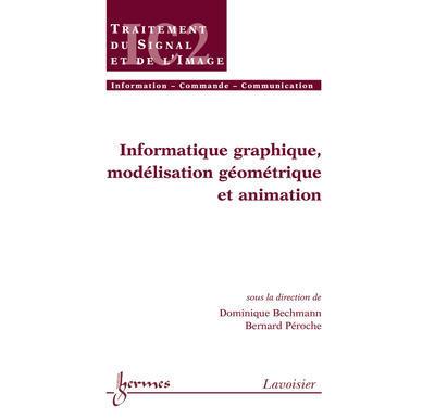 Informatique graphique modelisation geometrique et animation