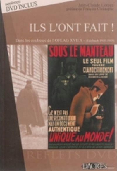 Ils l'ont fait ! Dans les coulisses de l'Oflag XVII A, Edelbach, Autriche, 1940-1945