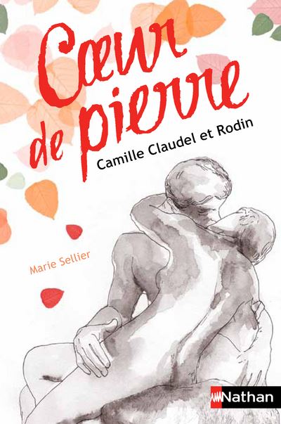 Coeur de pierre: Camille Claudel et Rodin - Marie Sellier - broché