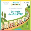 Maths à conter - Au pays des quantités Le train du Quatre - Album