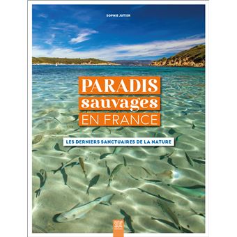Paradis sauvages en France