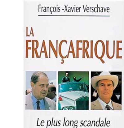 La francafrique - François-Xavier Verschave - broché