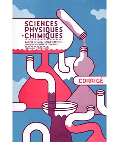 Sciences physiques et chimiques 1ère et Terminale Bac Pro secteur industriel