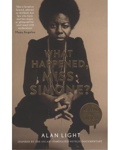 WHAT HAPPENED, MISS SIMONE?