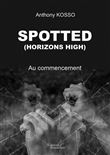 Spotted - (HORIZONS HIGH) - Au commencement