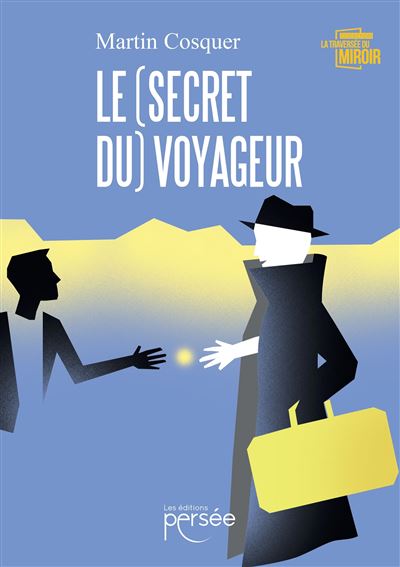 Le (secret du) voyageur - Martin Cosquer - broché