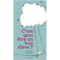 C'est quoi être un bon élève ?