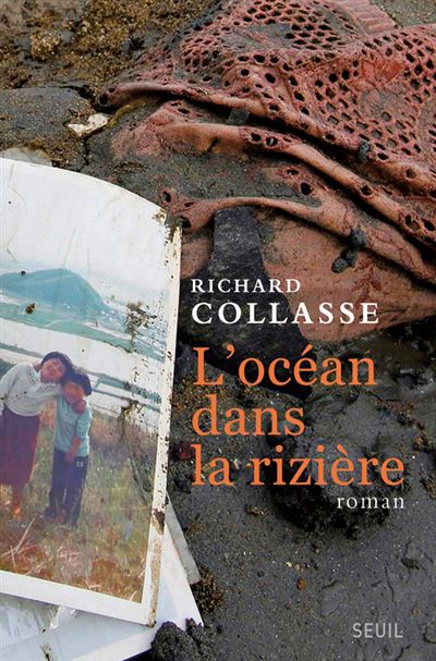 L'Océan dans la rizière - Richard Collasse - broché