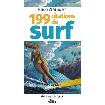 199 Citations De Surf Broche Hugo Verlomme Achat Livre Fnac