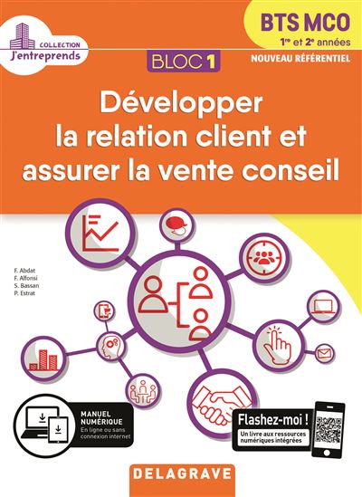 Bloc 1 Développer la relation client et assurer la vente conseil - Elève