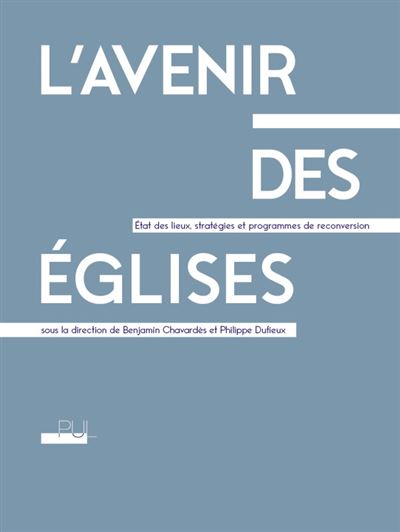 L'avenir des eglises etat des lieux strategies et programmes