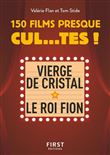 Petit Livre de - 150 films presque cul...tes !