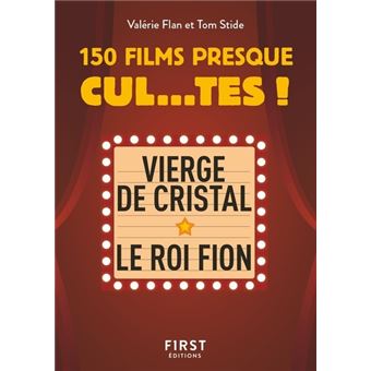 Petit Livre de - 150 films presque cul...tes !