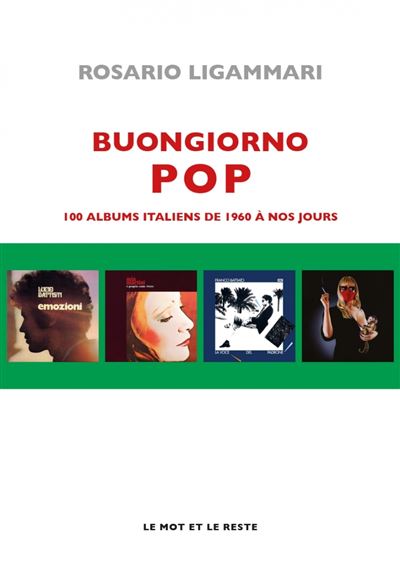 Buongiorno pop - 100 albums italiens de 1960 à nos jours - Rosario Ligammari - broché