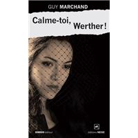 Calme-toi, Werther !